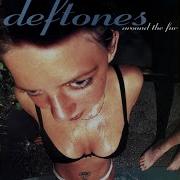 Deftones Around The Fur