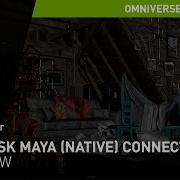 Overview Of The Autodesk Maya Connector In Nvidia Omniverse Nvidia Omniverse