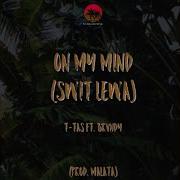 On My Mind Feat Schy On The Beat