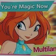 Winx Club You Re Magic Now Special Opening Song Multilanguage