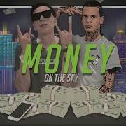 Money On The Sky Feat Loustar Lpc Treizy