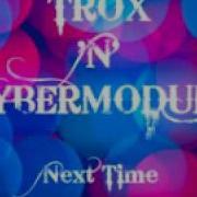 Cybermodule Next Time