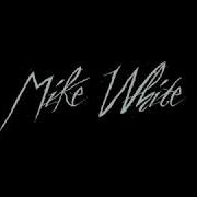 Mike White No More Words