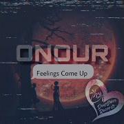 Onour Feelings Come Up Original Mix