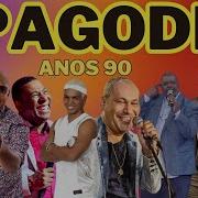 Pagode Anos 90 Pagode Saudade Pagonejando