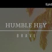 Humble Hey Feat Emmi What My Mama Said