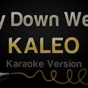 Kaleo Way Down We Go Karaoke Lyrics