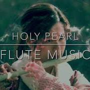 Holy Pearl Flute Music Ruuu Dinu97