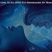 Cool As Ice Original Mix