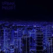 Urban Melody Sped Up