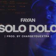 Solo Dolo Fayan