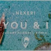 Nexeri You I Feat November Lights Henri Purnell Remix