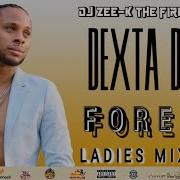 Dexta Daps Forever Ladies Mix 2023 Dexta Daps Mixtape Slow Jam 2023 Ladies Bedroom Mix 2023 Dj Zee K 1Fire Boss