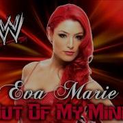 Eva Marie Theme Song Out Of My Mind