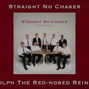 Straight No Chaser Rudolph The Red Nosed Reindeer