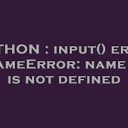 Python Input Error Nameerror Name Is Not Defined Hey Delphi