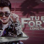 Dj Long Nhat Tu Es Fortus