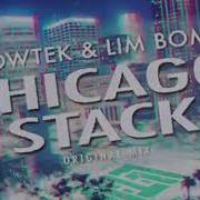 Chicago Stack Radio Mix Lowtek Lim Bom