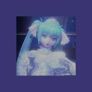 Yhe World Is Mine Hatsune Miku Slowed