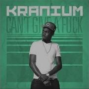 Kranium Can T Give A