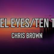 Chris Brown Angel Eyes Ten Toes Lyrics I Lost My Way Somewhere In Another Galaxy Shine Vibes