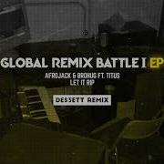 Afrojack Brohug Titus Let It Rip Des3Ett Remix