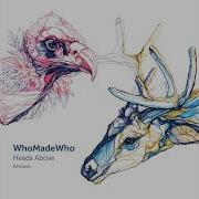 Whomadewho Heads Above Robag Wruhme Remix