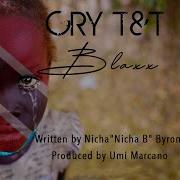 Blaxx Cry T T