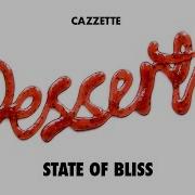 State Of Bliss Cazzette