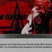 How To Fix Metro 2033 Error Physxloader Dll Is Missing