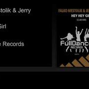 Hey Hey Girl Club Mix Falko Niestolik Jerry Ropero