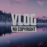 Nowë Burning Free Vlog Music No Copyright