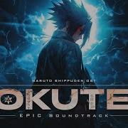 Kokuten Sasuke Theme Epic Version Naruto Shippuden Ost