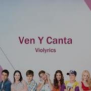 Violetta Ven Y Canta Lyrics Violyrics