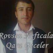 Rovsen Neftcala Qara Geceler