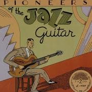 Pioneers Of Jazz Guitar