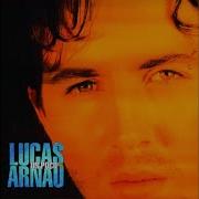 Lucas Arnau Ya No Hay Pa Más