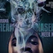 Dreamchasers Feat Beanie Sigel Meek Mill