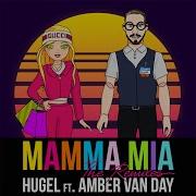 Hugel Mamma Mia Feat Amber Van Day Barkley Remix