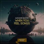 Alexander Nosyrev When You Feel Songs