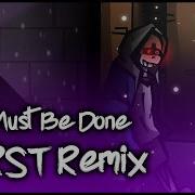 Dusttale What Must Be Done Burst Remix