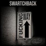 Fucking Way Swartchback