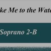 Take Me To The Water Satb Soprano 2 Predominant