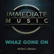 Whaz Gone On Immediate Music