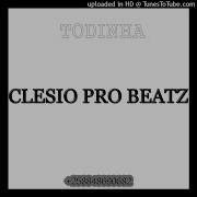 Dj Clesio Beatz 444 Todinha Prod By Clesio Beatz Clesio Music Novidades