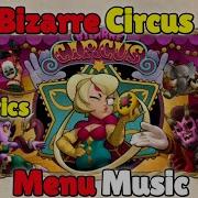 Brawl Stars Bizarre Circus Menu Music With Lyrics As Brawltime