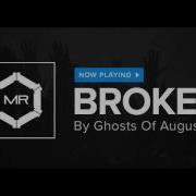 Ghosts Of August Broken