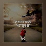 The Tempest Extended Mix Eximinds Hghlnd