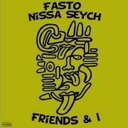 Friends I Full Intention Remix Fasto Nissa Seych