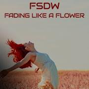 Fsdw Fading Like A Flower Inverno Extended Remix